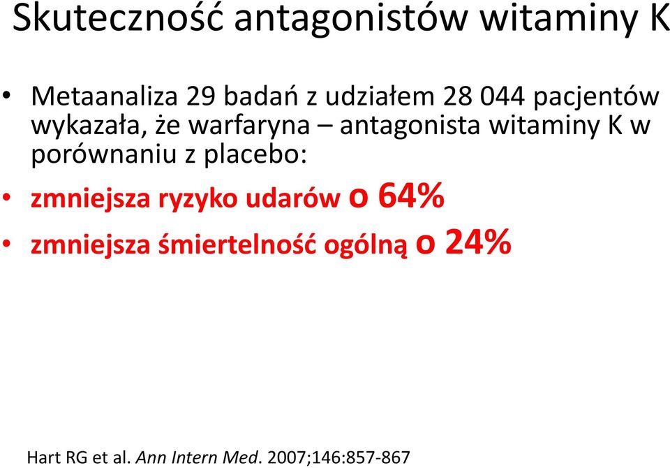 witaminy K w porównaniu z placebo: zmniejsza ryzyko udarów o 64%