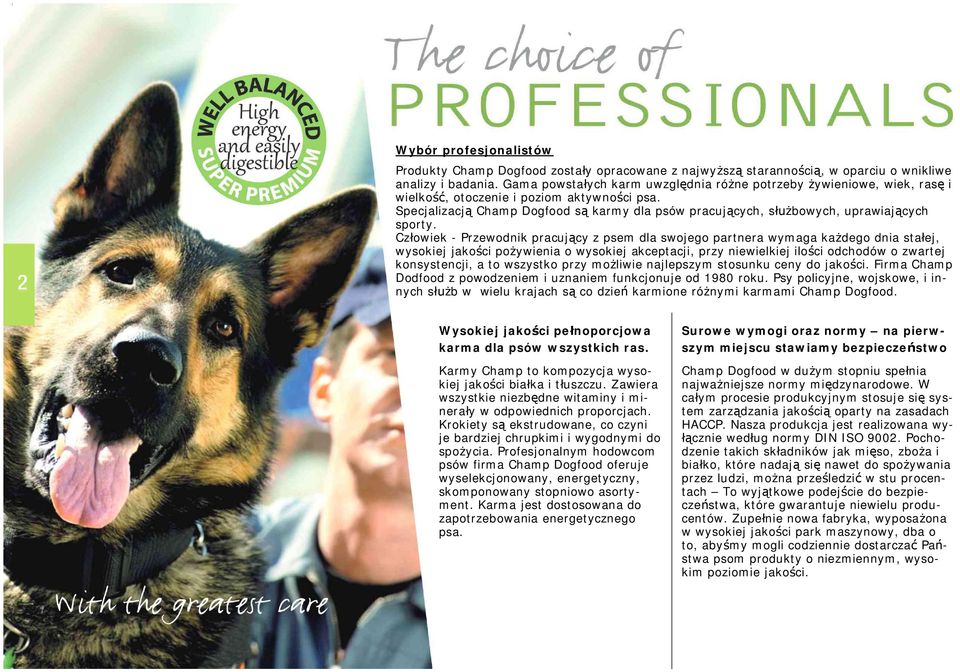 Specjalizacj Champ Dogfood s karmy dla psów pracuj cych, s bowych, uprawiaj cych sporty.