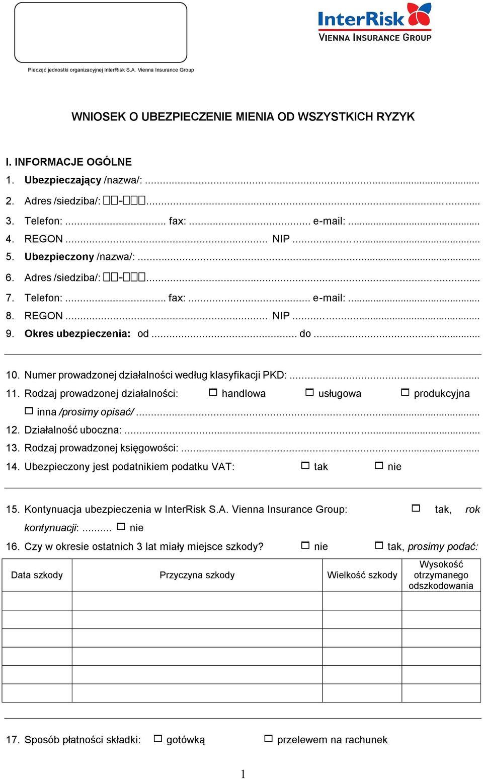 Numer prowadzonej działalności według klasyfikacji PKD:... 11. Rodzaj prowadzonej działalności: handlowa usługowa produkcyjna inna /prosimy opisać/... 12. Działalność uboczna:... 13.