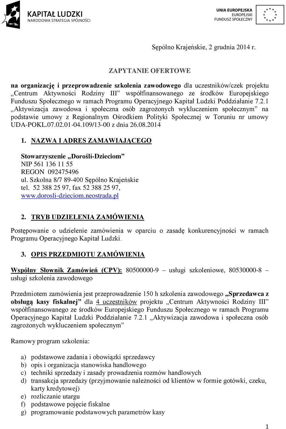 w ramach Programu Operacyjnego Kapitał Ludzki Poddziałanie 7.2.