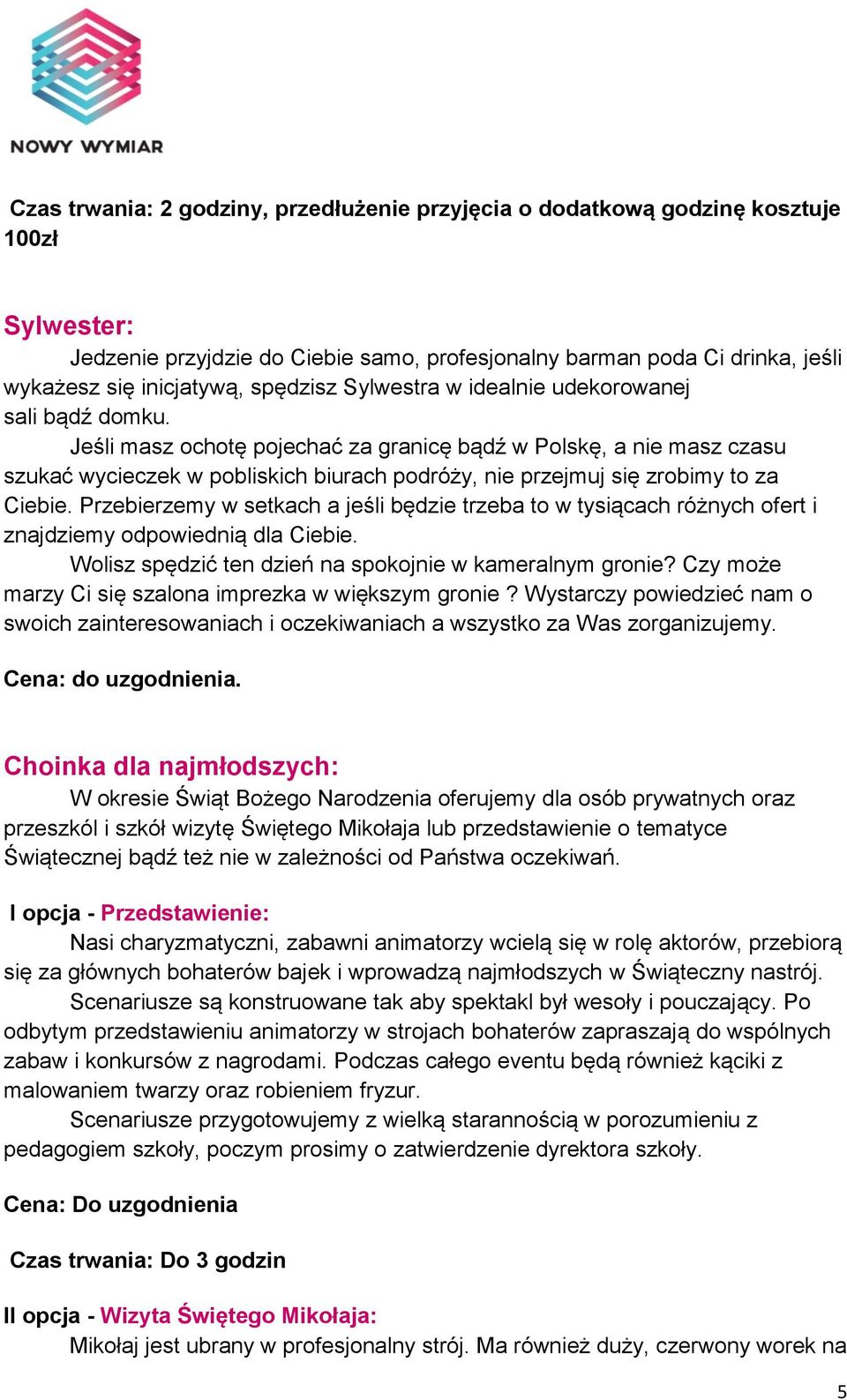 Jeśli masz ochotę pojechać za granicę bądź w Polskę, a nie masz czasu szukać wycieczek w pobliskich biurach podróży, nie przejmuj się zrobimy to za Ciebie.