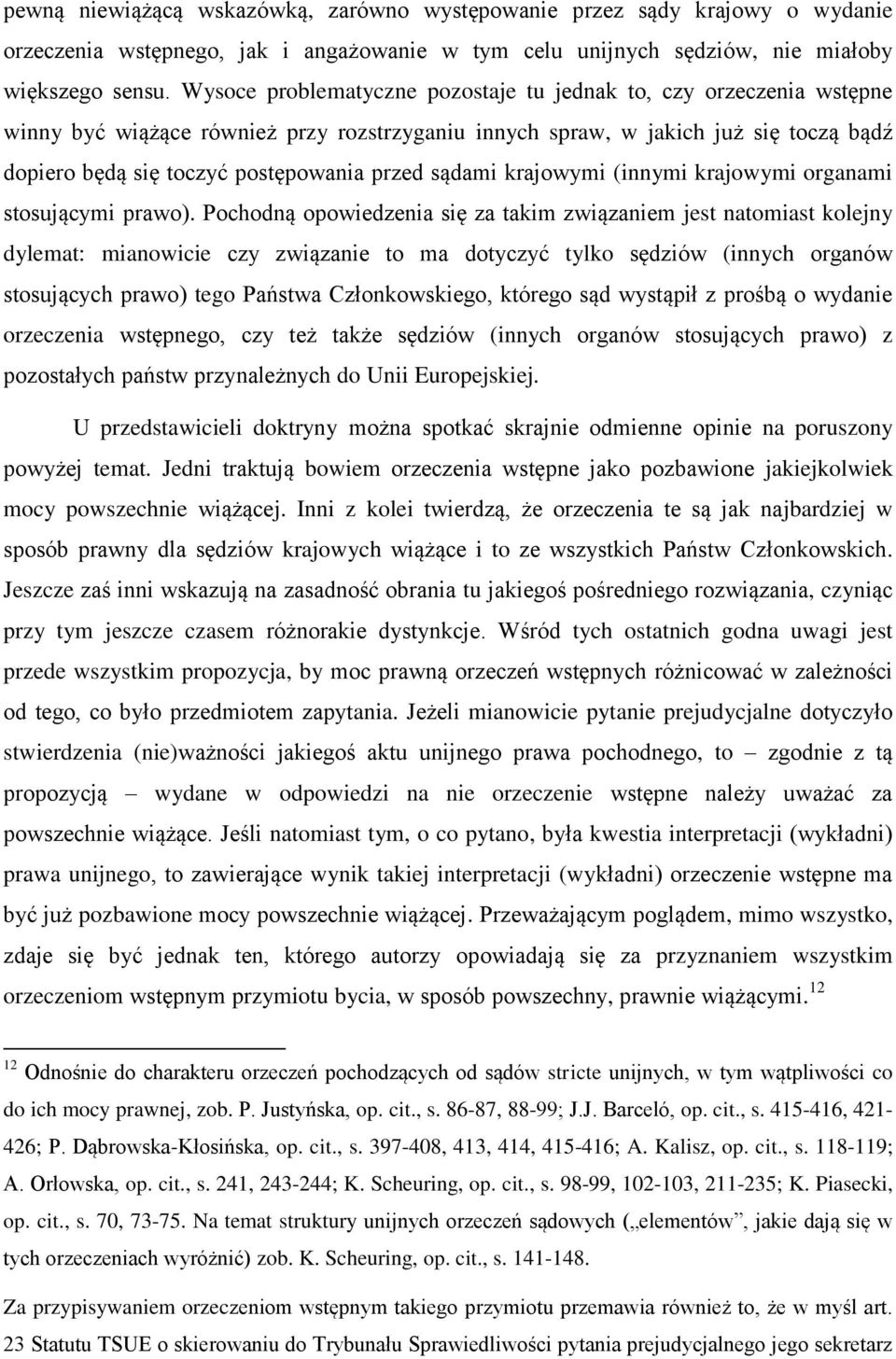 sądami krajowymi (innymi krajowymi organami stosującymi prawo).