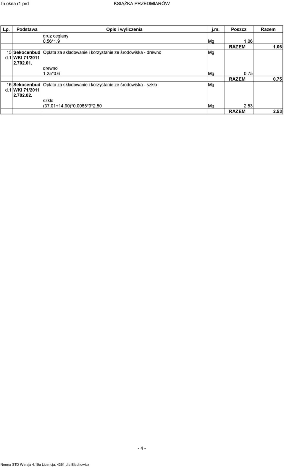 06 15 Sekocenbud Opłata za składowanie i korzystanie ze środowiska - drewno WKI 71/2011