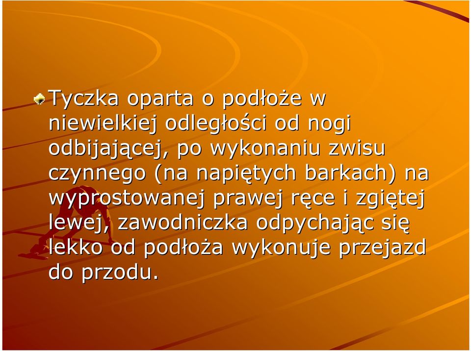 barkach) na wyprostowanej prawej ręce r i zgiętej lewej,