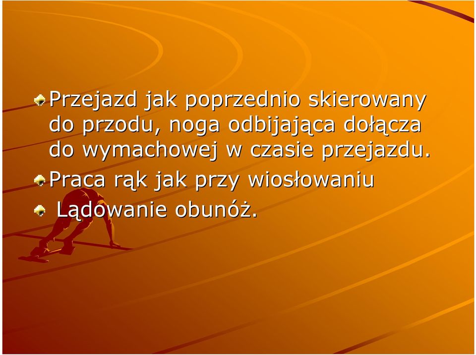 wymachowej w czasie przejazdu.