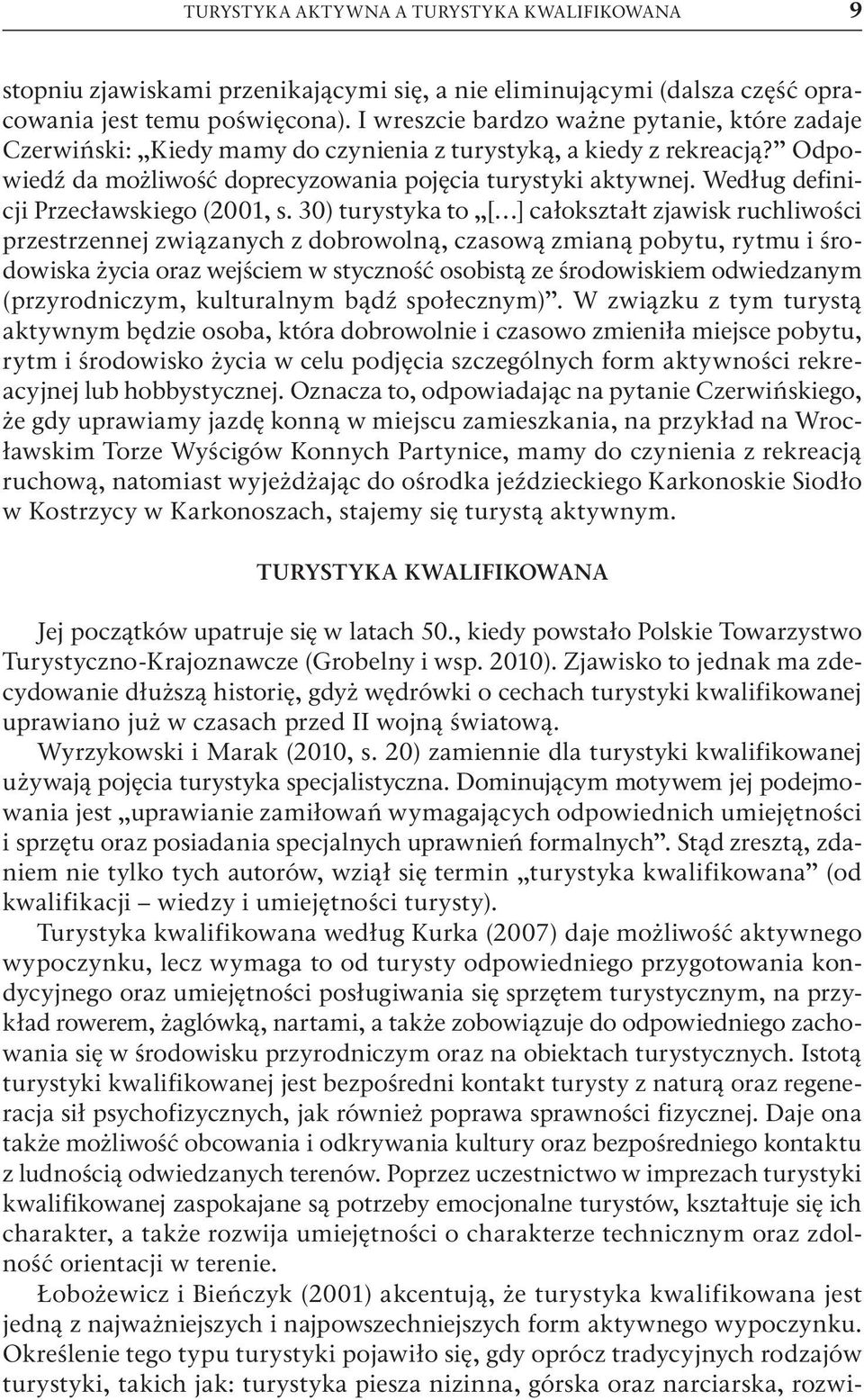 Według definicji Przecławskiego (2001, s.
