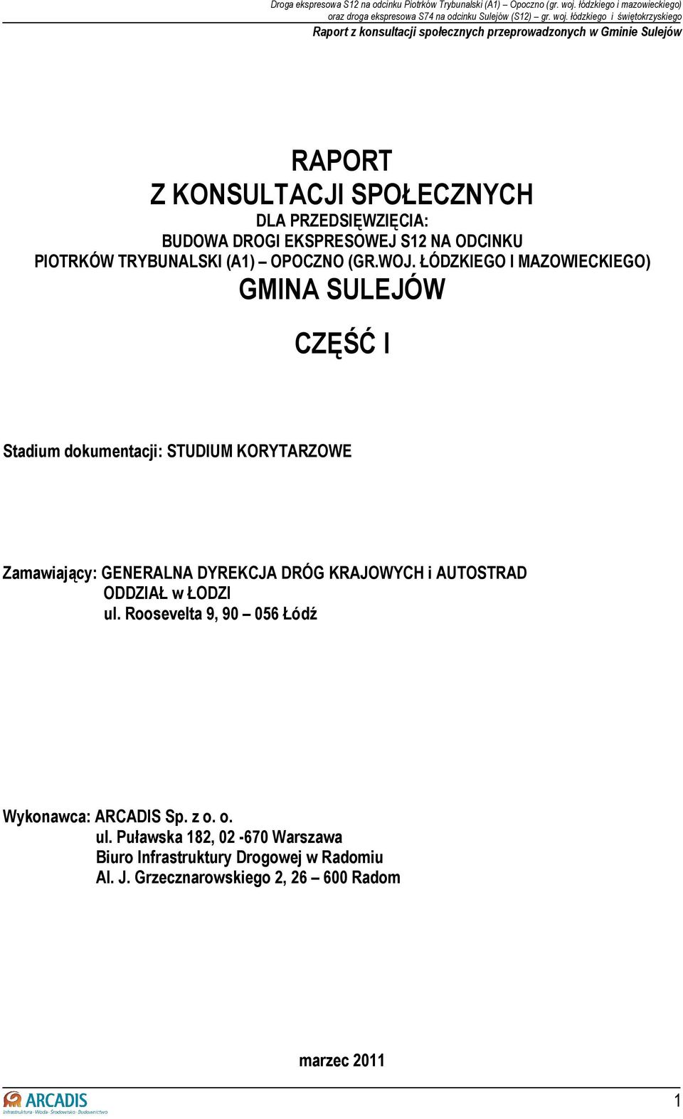 ŁÓDZKIEGO I MAZOWIECKIEGO) GMINA SULEJÓW CZĘŚĆ I Stadium dokumentacji: STUDIUM KORYTARZOWE Zamawiający: GENERALNA DYREKCJA