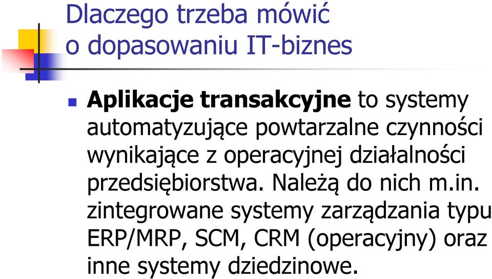 działalności przedsiębiorstwa. Należą do nich m.in.