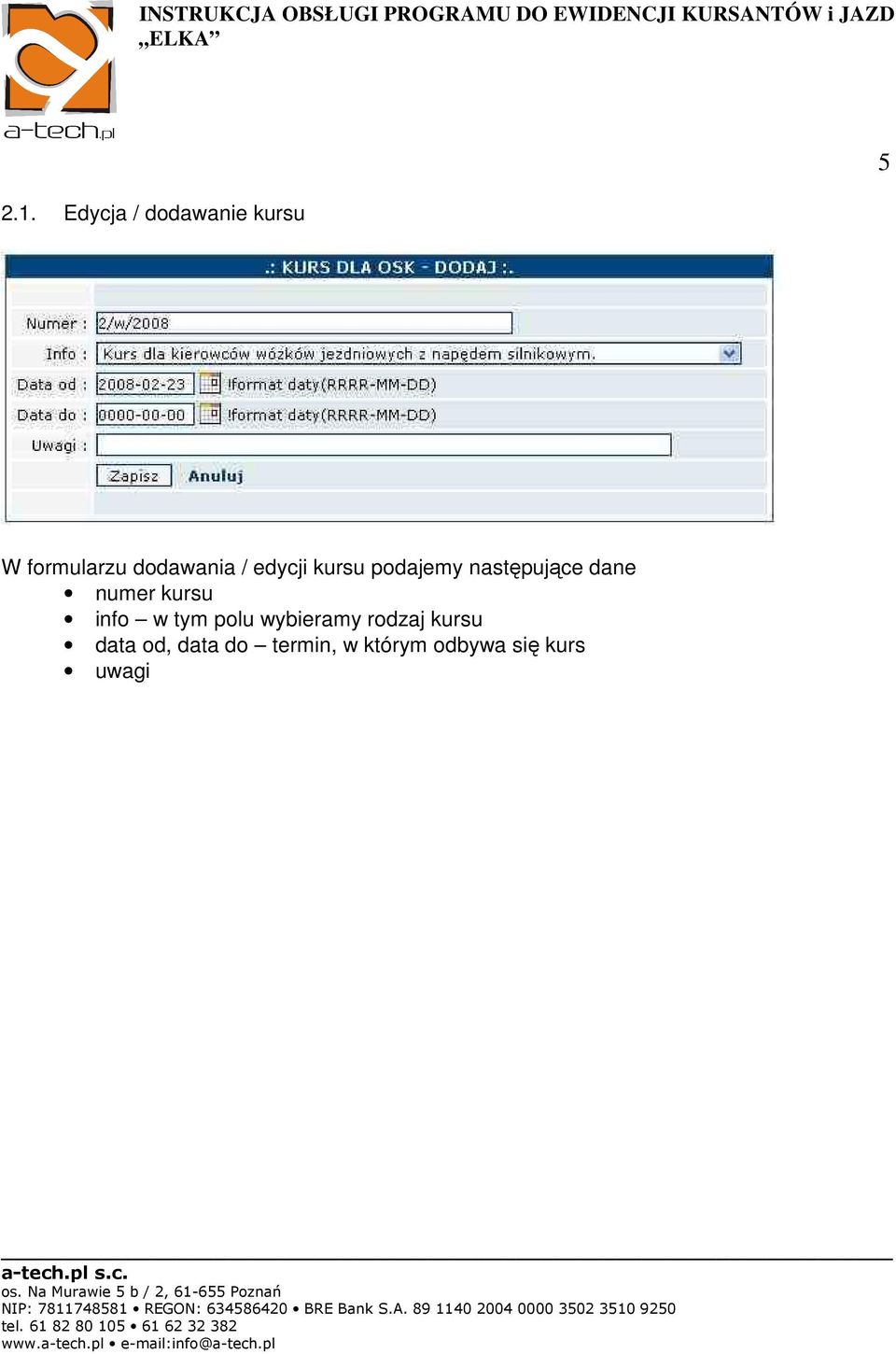 numer kursu info w tym polu wybieramy rodzaj kursu