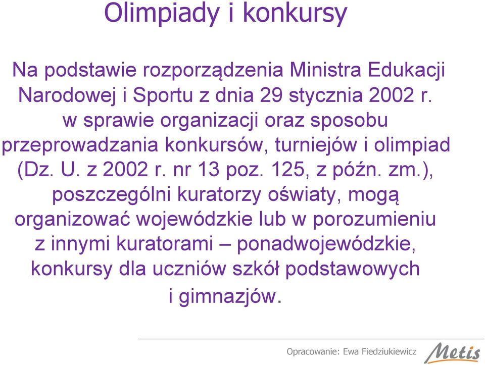 U. z 2002 r. nr 13 poz. 125, z późn. zm.