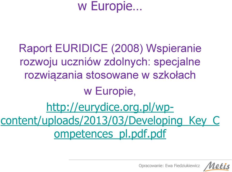 szkołach w Europie, http://eurydice.org.