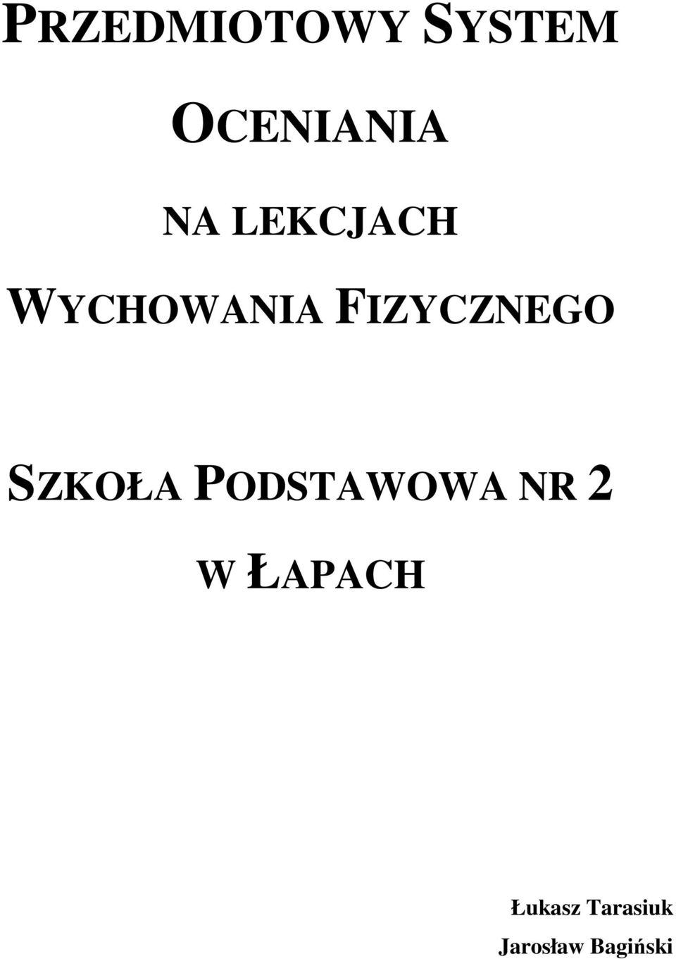 SZKOŁA PODSTAWOWA NR 2 W ŁAPACH