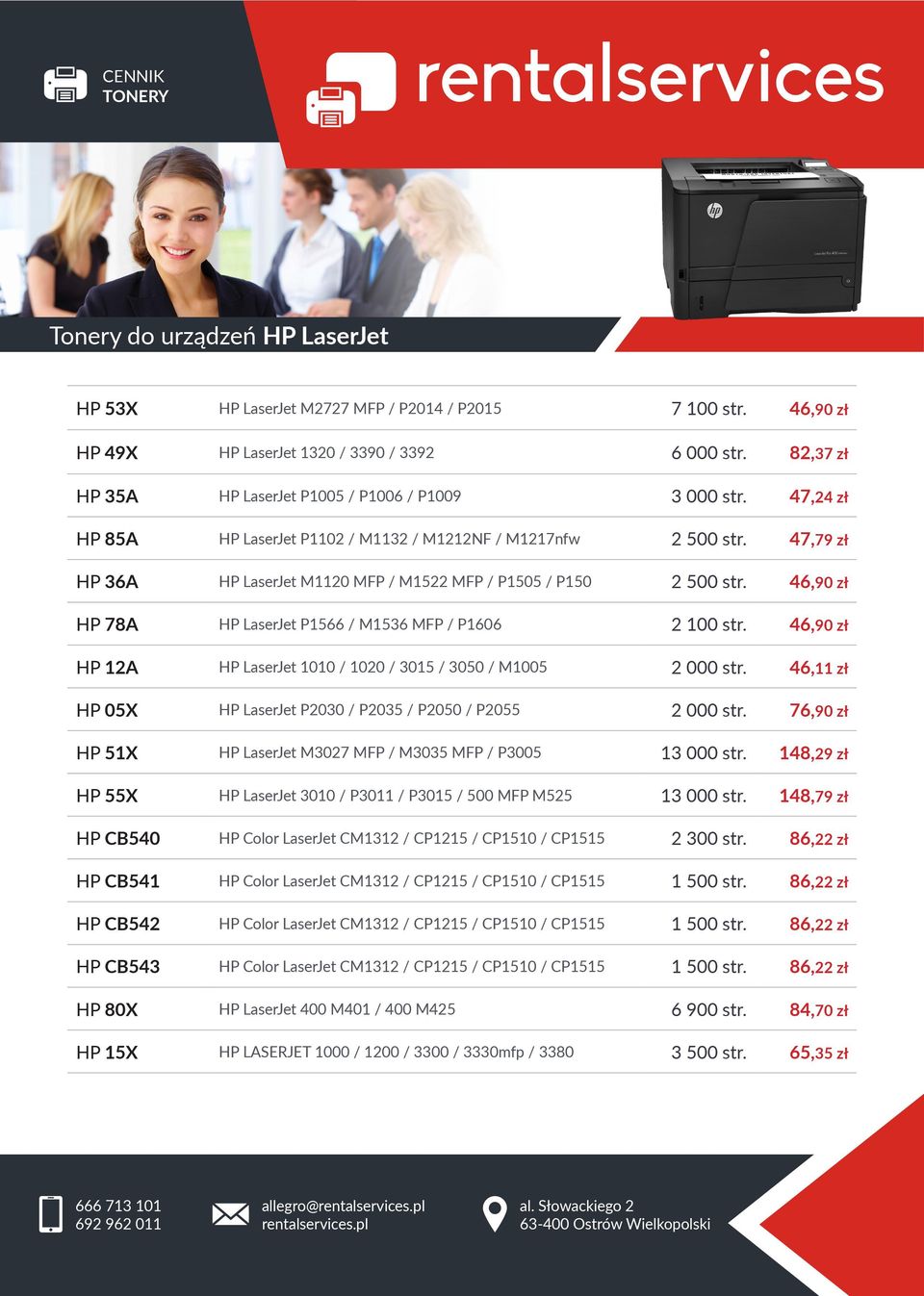 47,79 zł HP 36A HP LaserJet M1120 MFP / M1522 MFP / P1505 / P150 2 500 str. 46,90 zł HP 78A HP LaserJet P1566 / M1536 MFP / P1606 2 100 str.