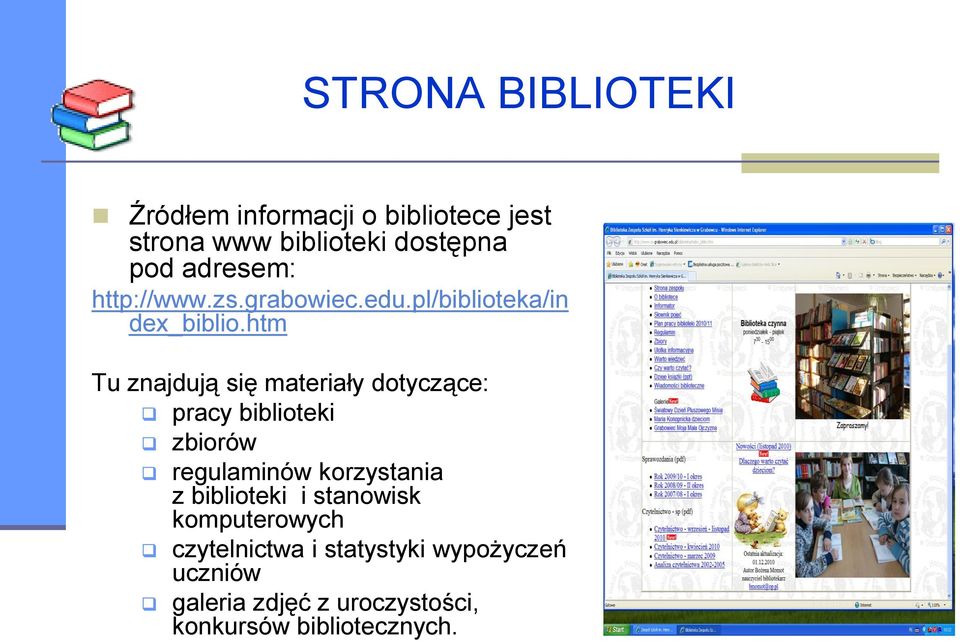 htm Tu znajdują się materiały dotyczące: pracy biblioteki zbiorów regulaminów korzystania z