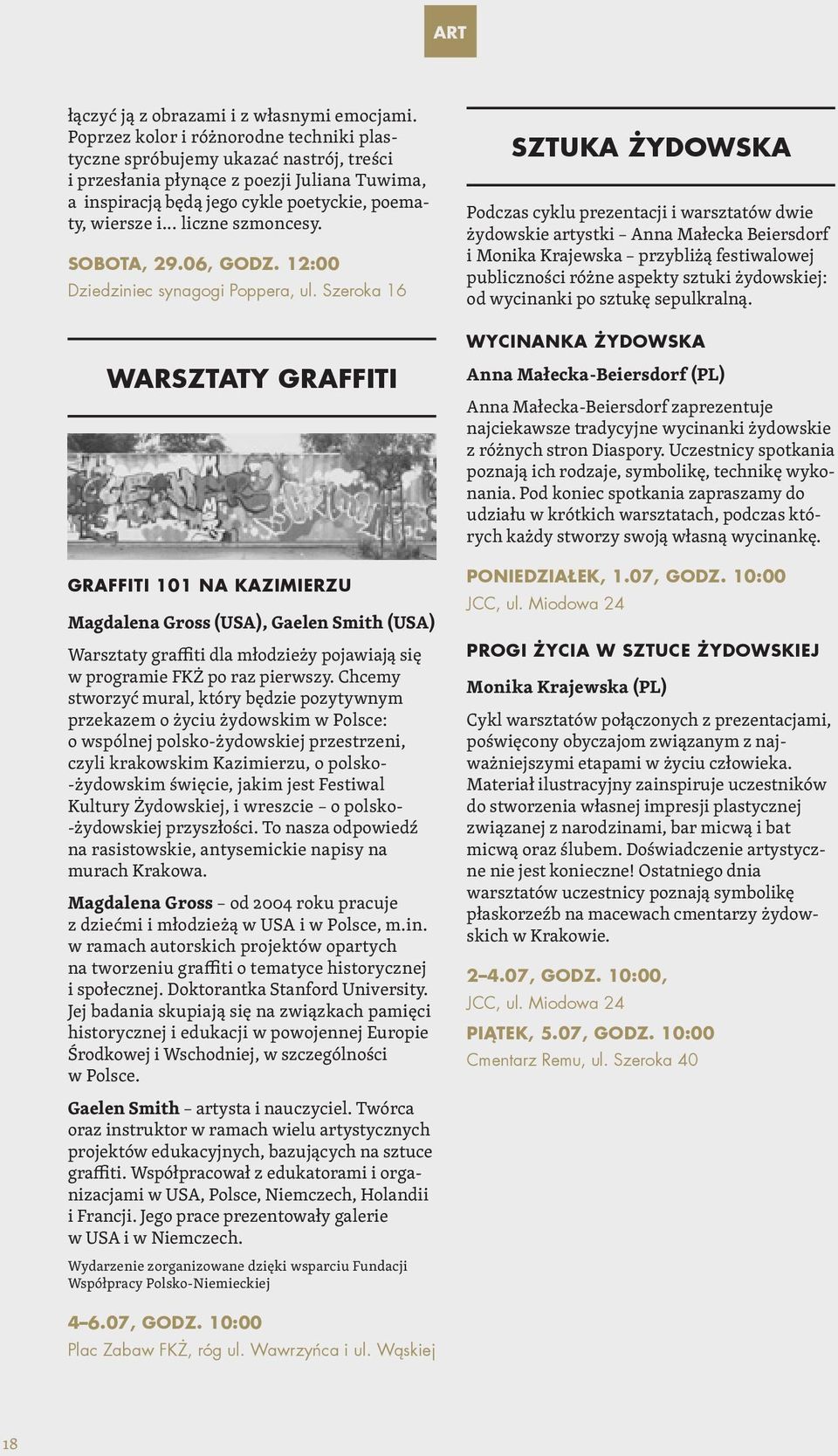 .. liczne szmoncesy. Sobota, 29.06, godz. 12:00 Dziedziniec synagogi Poppera, ul.
