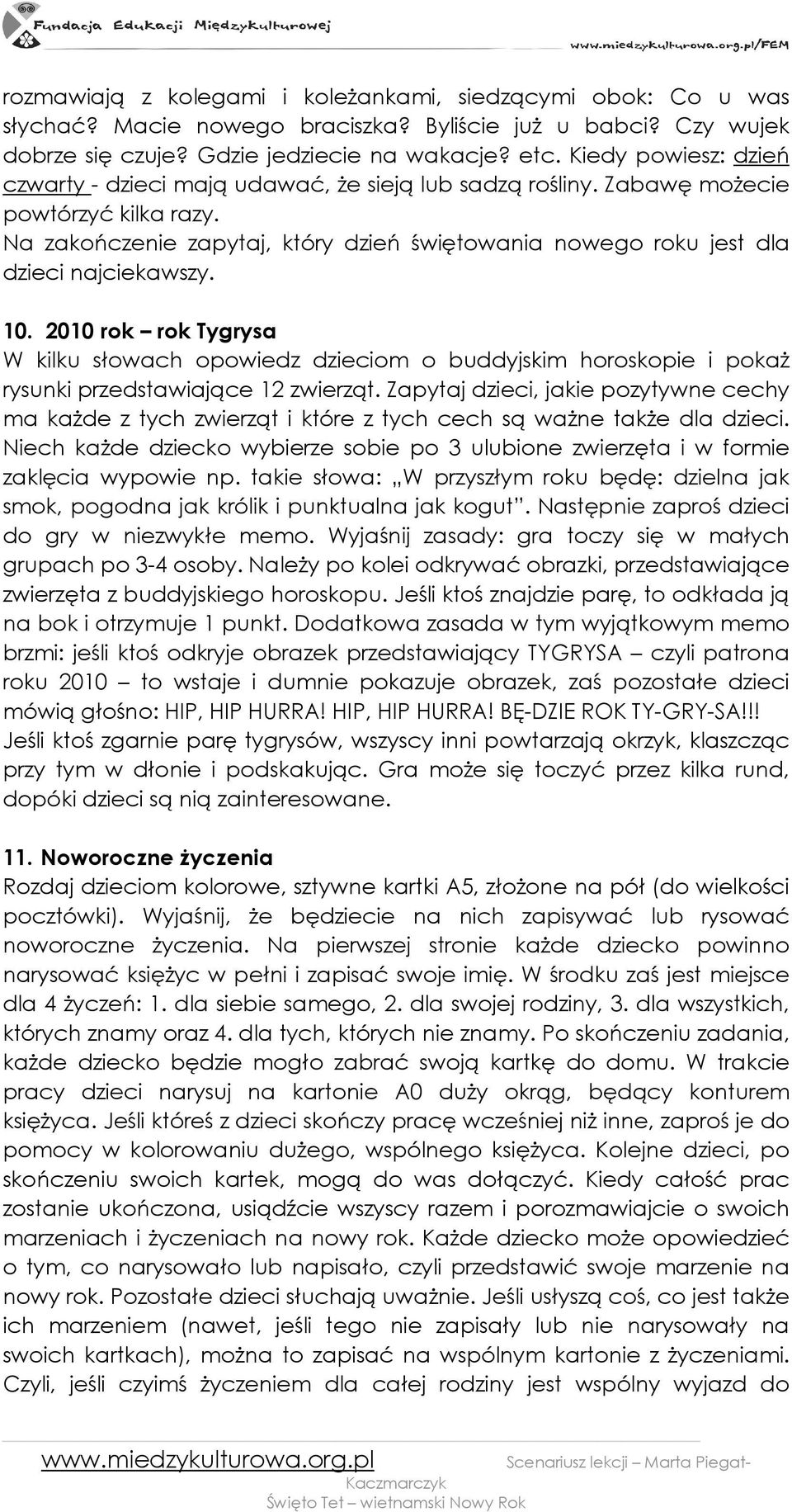 Na zakończenie zapytaj, który dzień świętowania nowego roku jest dla dzieci najciekawszy. 10.