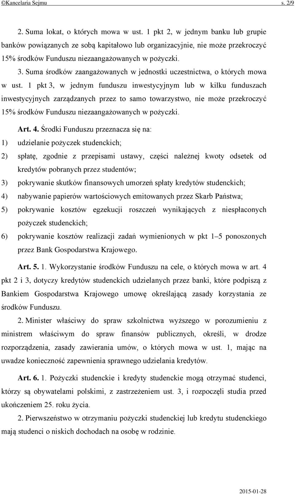 Suma środków zaangażowanych w jednostki uczestnictwa, o których mowa w ust.