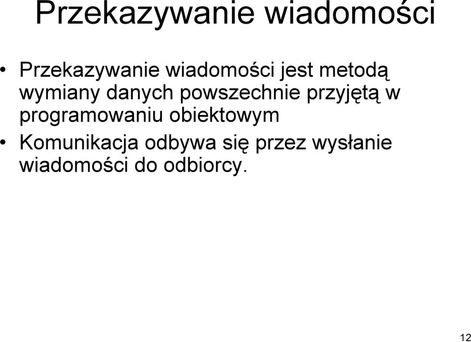 powszechnie przyjętą w programowaniu obiektowym