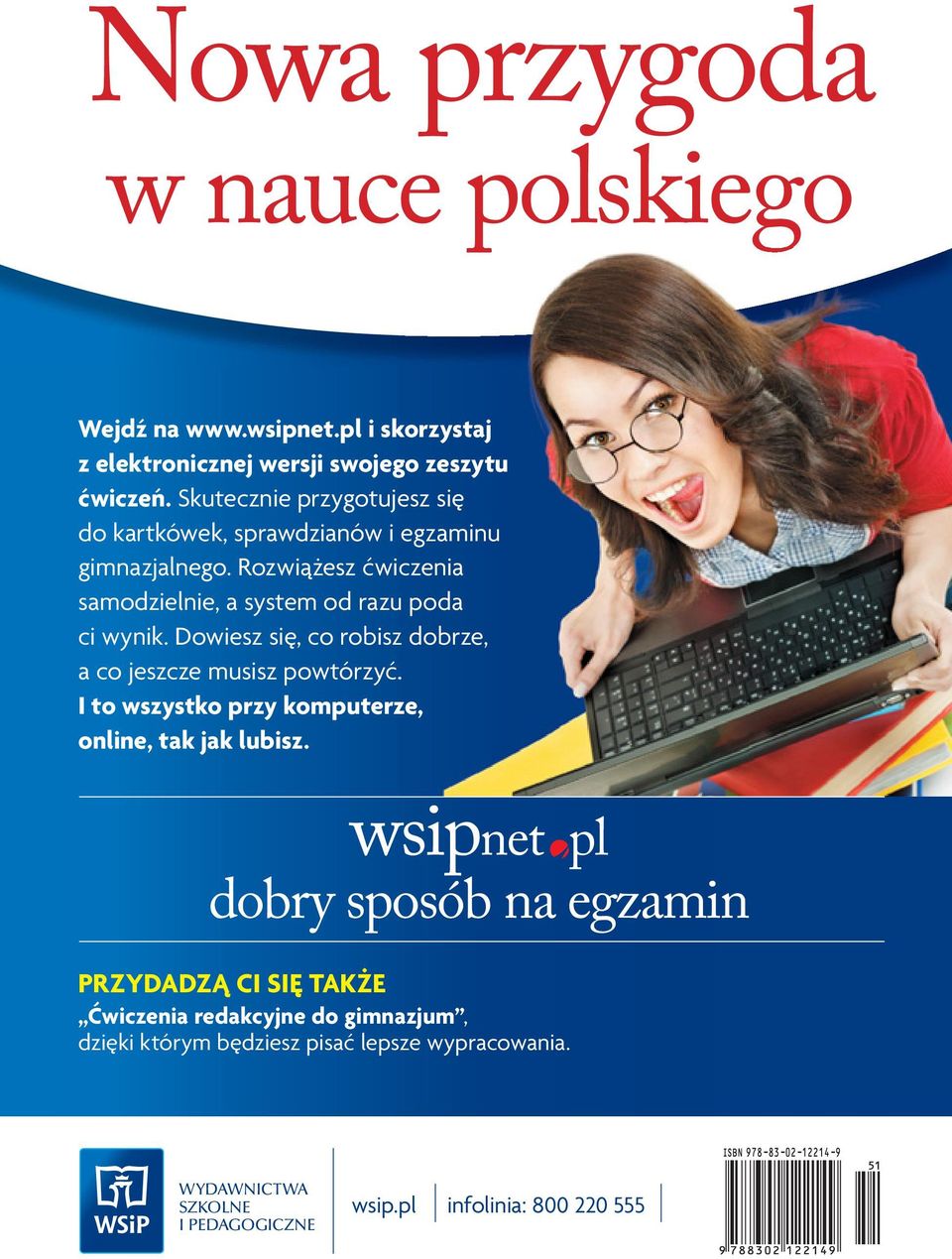 Dowiesz się, co robisz dobrze, a co jeszcze musisz powtórzyć. I to wszystko przy komputerze, online, tak jak lubisz.