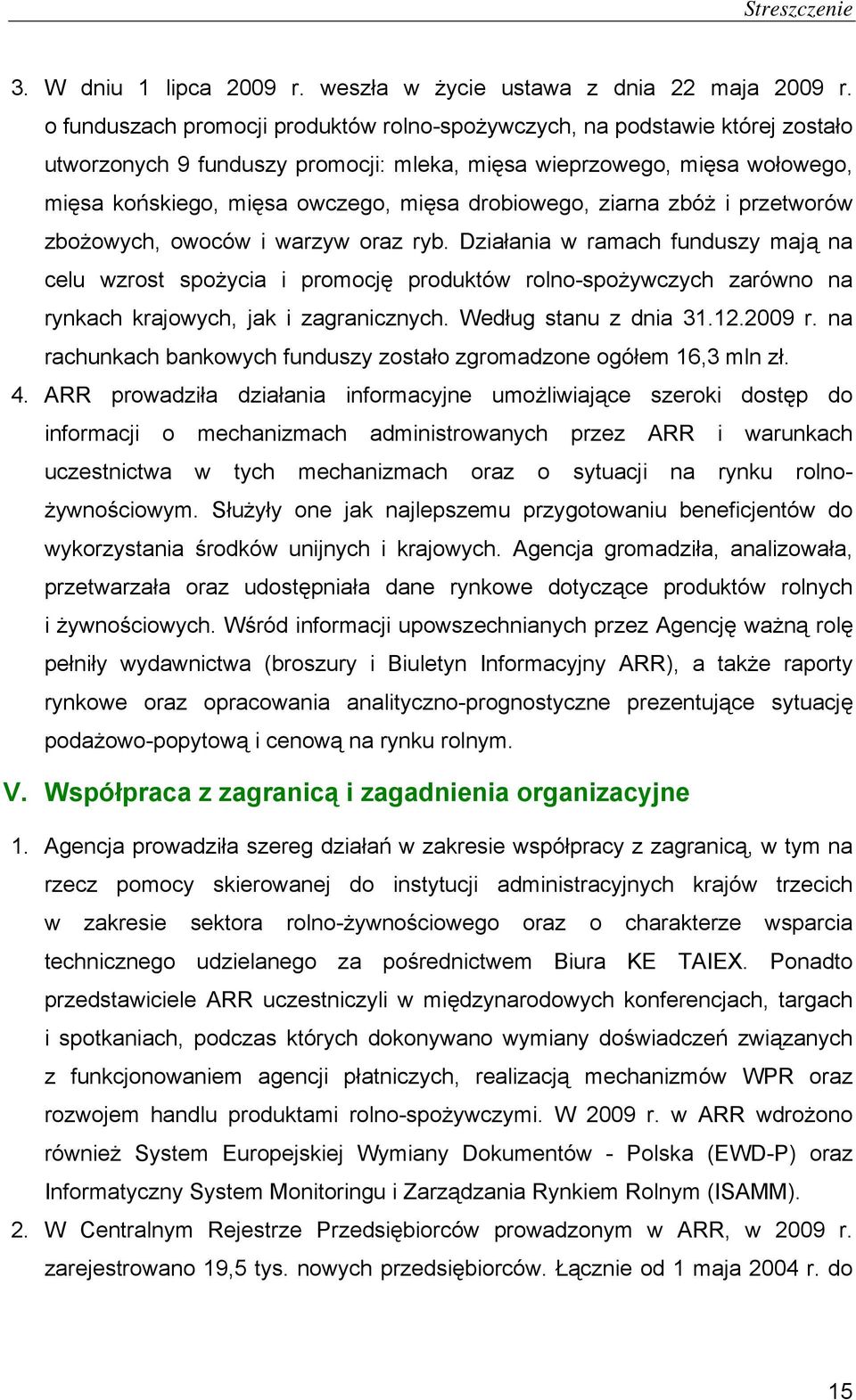 drobiowego, ziarna zbóż i przetworów zbożowych, owoców i warzyw oraz ryb.