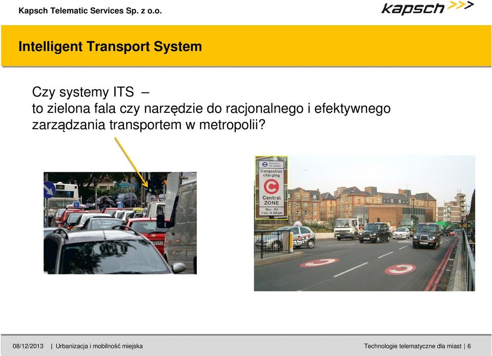 efektywnego zarządzania transportem w metropolii?