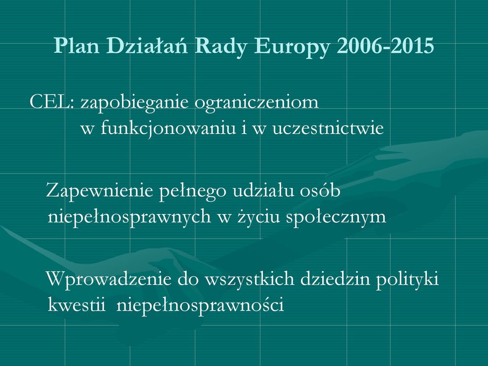 pełnego udziału osób niepełnosprawnych w życiu społecznym