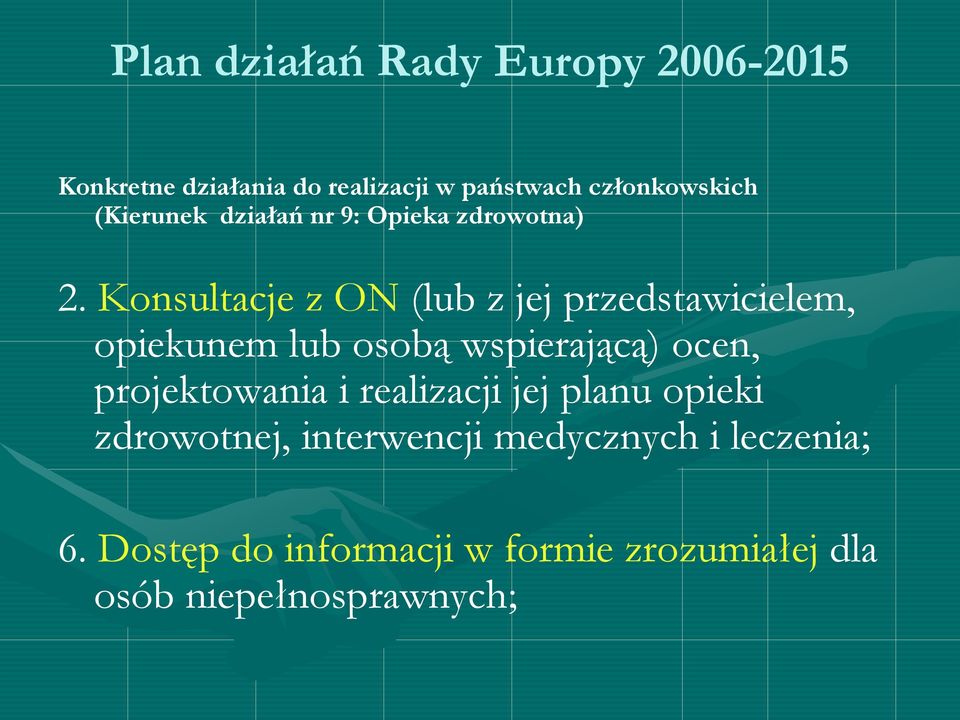 Konsultacje z ON (lub z jej przedstawicielem, opiekunem lub osobą wspierającą) ocen,