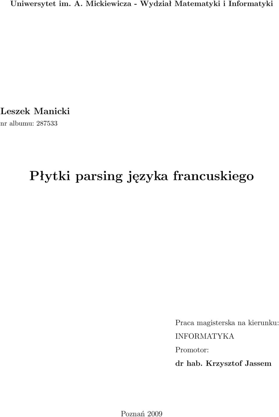 Manicki nr albumu: 287533 Płytki parsing języka