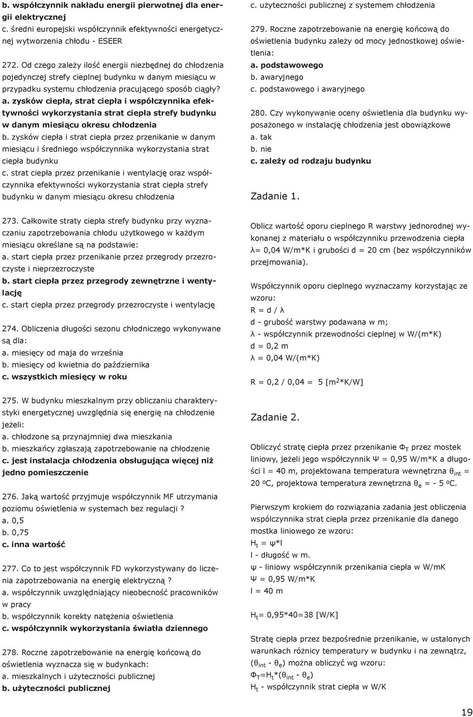 zysków ciepła, strat ciepła i współczynnika efektywności wykorzystania strat ciepła strefy budynku w danym miesiącu okresu chłodzenia b.