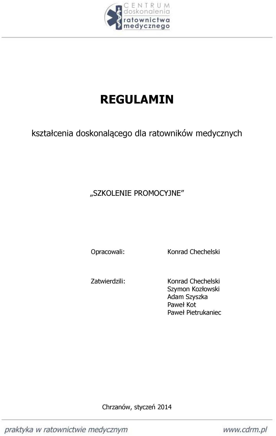 Chechelski Zatwierdzili: Konrad Chechelski Szymon