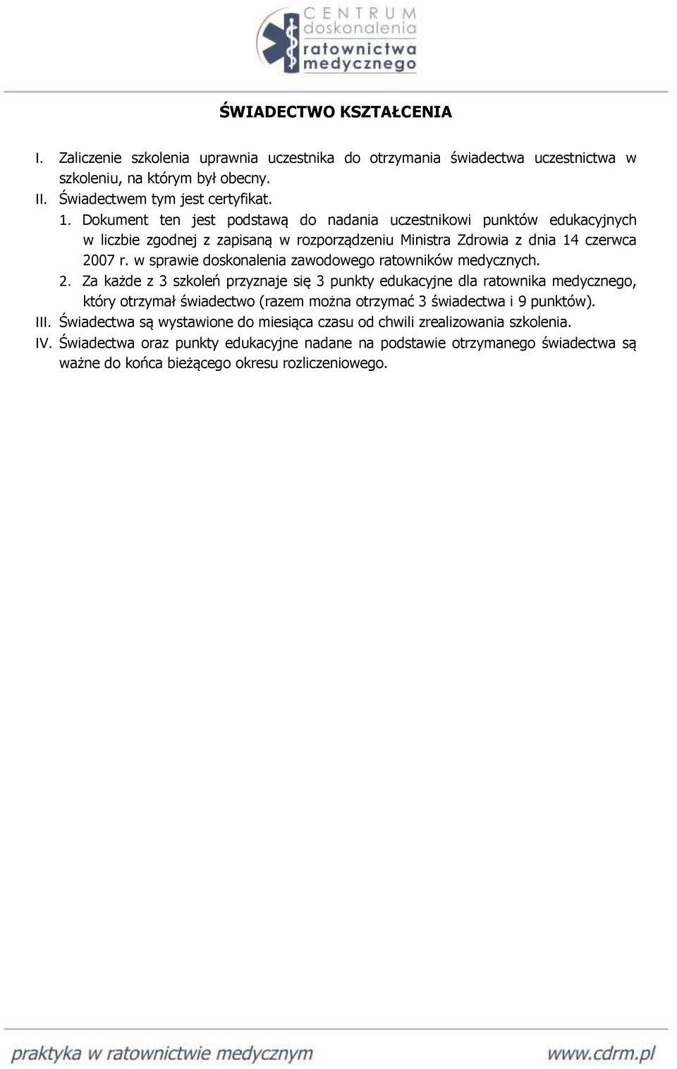 w sprawie doskonalenia zawodowego ratowników medycznych. 2.