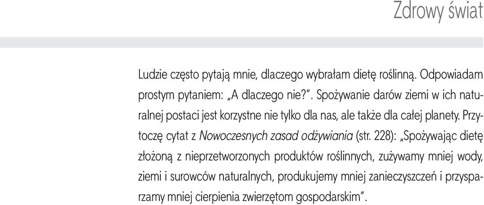 Przytoczę cytat z Nowoczesnych zasad odżywiania (str.