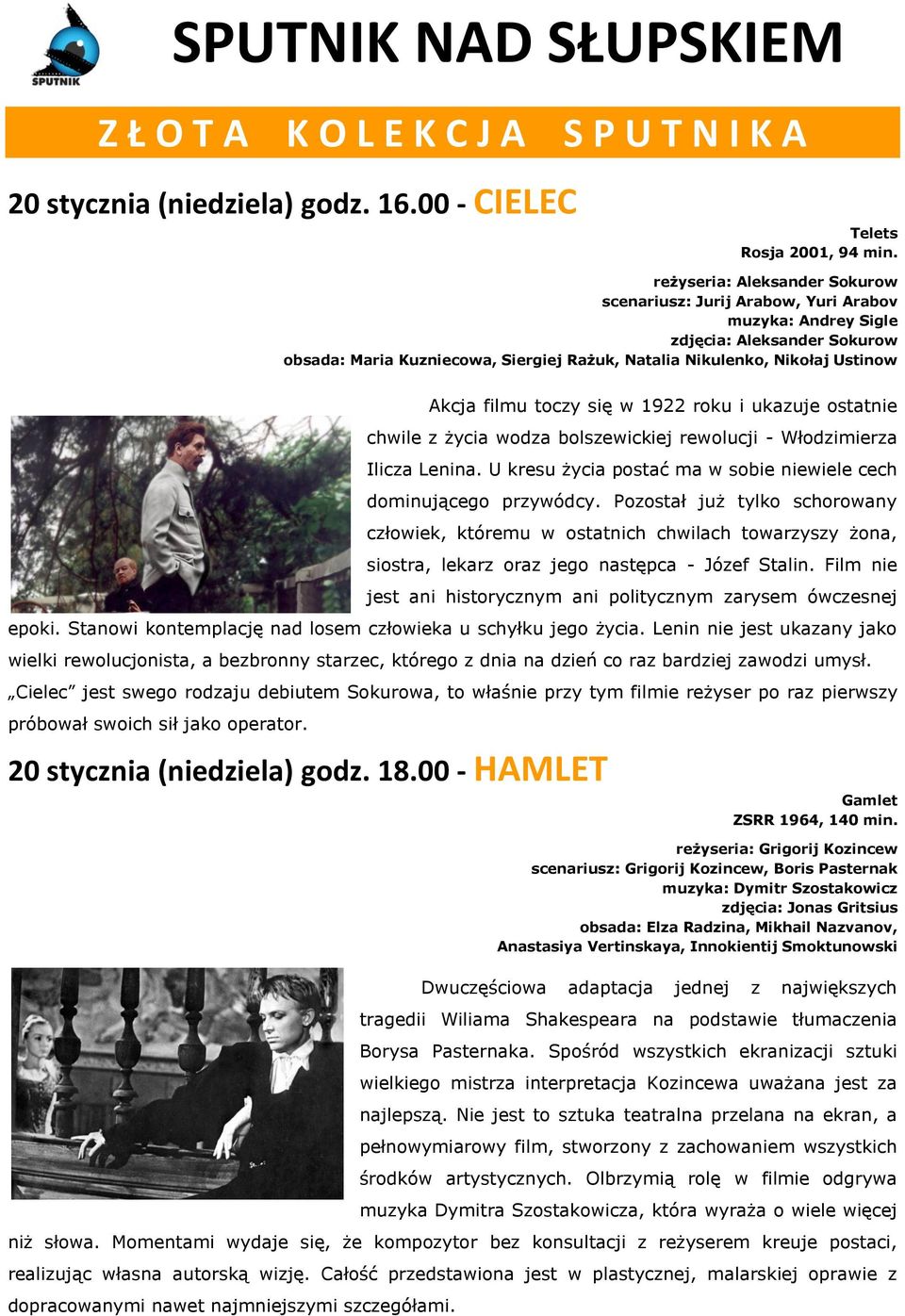 filmu toczy się w 1922 roku i ukazuje ostatnie chwile z życia wodza bolszewickiej rewolucji - Włodzimierza Ilicza Lenina. U kresu życia postać ma w sobie niewiele cech dominującego przywódcy.