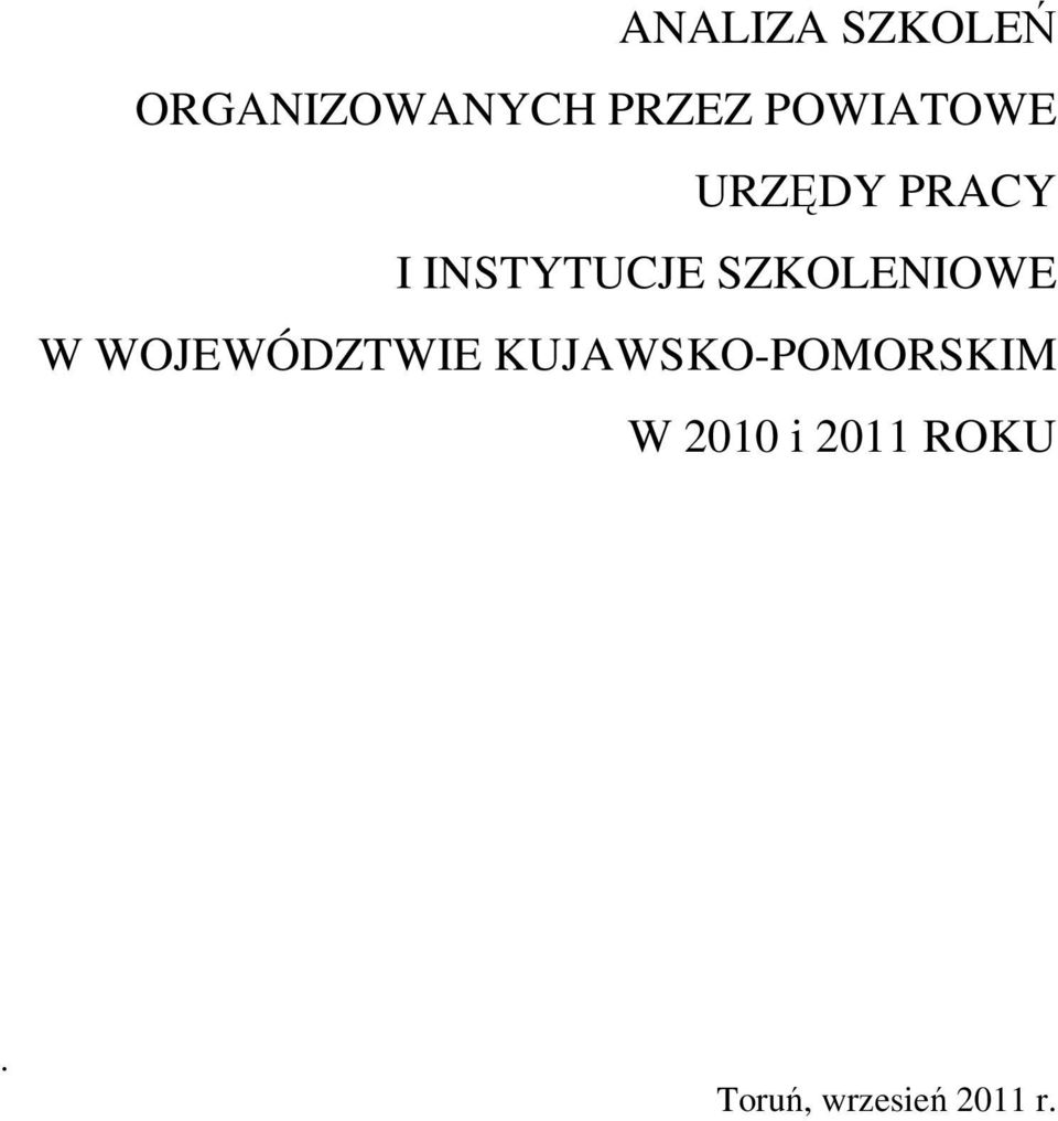 SZKOLENIOWE W WOJEWÓDZTWIE