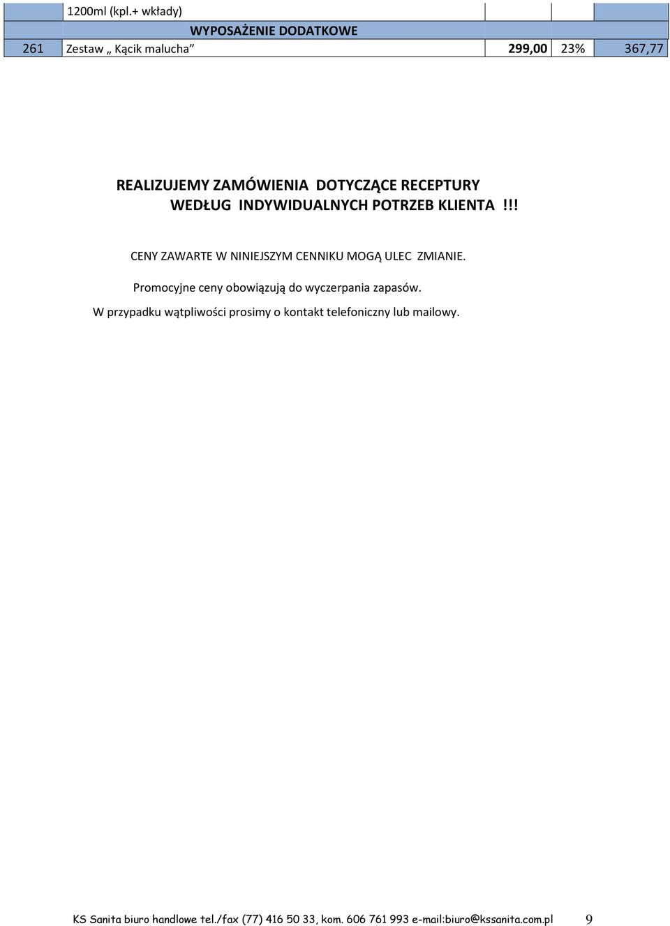 RECEPTURY WEDŁUG INDYWIDUALNYCH POTRZEB KLIENTA!!! CENY ZAWARTE W NINIEJSZYM CENNIKU MOGĄ ULEC ZMIANIE.