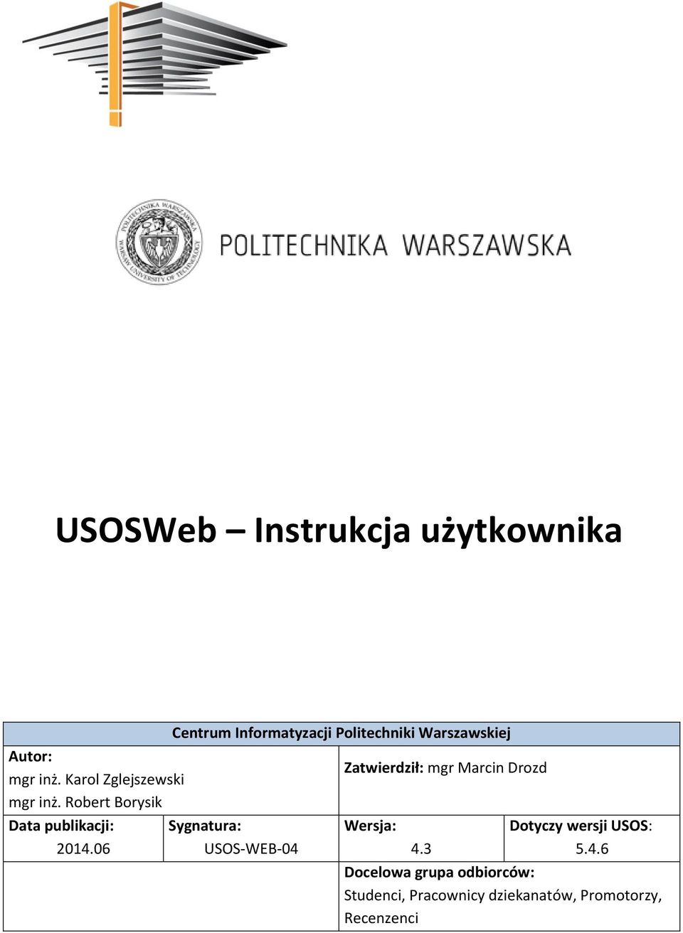 06 Centrum Informatyzacji Politechniki Warszawskiej Sygnatura: USOS-WEB-04