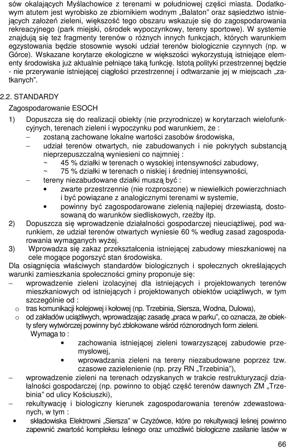 ośrodek wypoczynkowy, tereny sportowe).