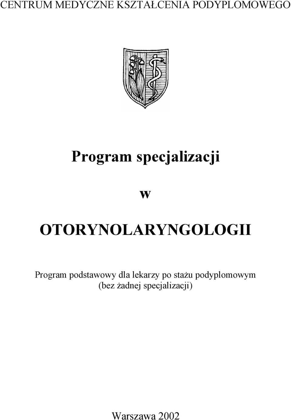 OTORYNOLARYNGOLOGII Program podstawowy