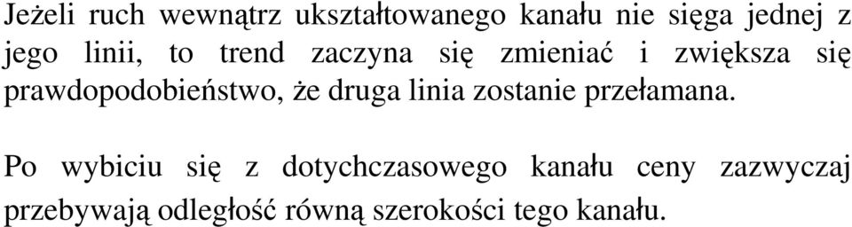 prawdopodobieństwo, że druga linia zostanie przełamana.