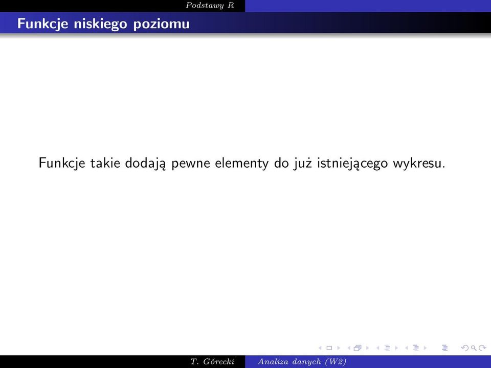 dodają pewne elementy