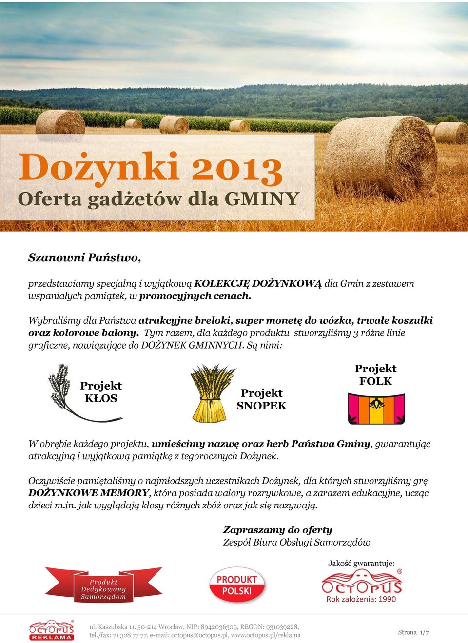 Tym razem, dla każdego produktu stworzyliśmy 3 różne linie graficzne, nawiązujące do DOŻYNEK GMINNYCH.