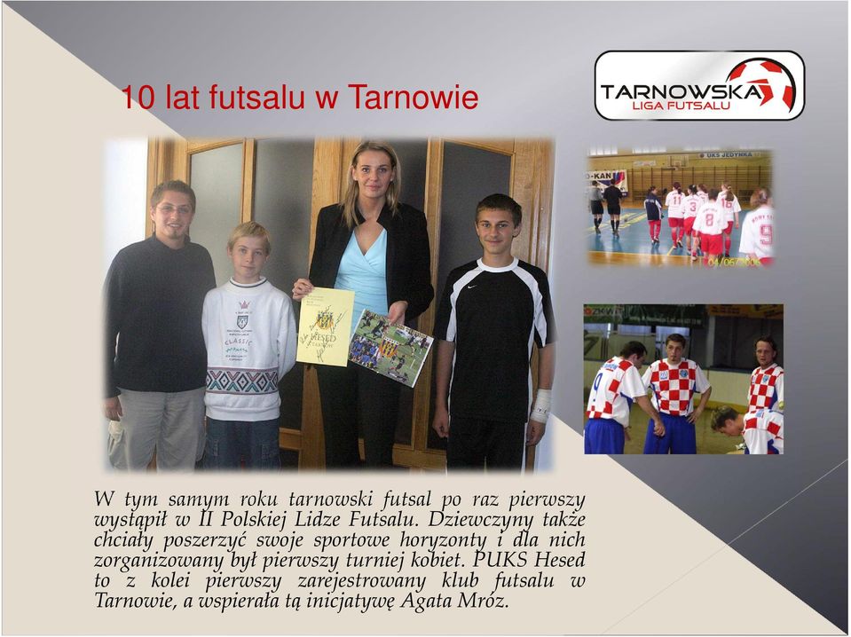 Dziewczyny także chciały poszerzyć swoje sportowe horyzonty i dla nich
