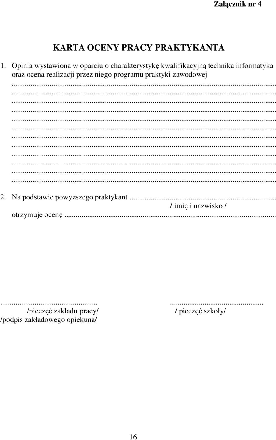 ocena realizacji przez niego programu praktyki zawodowej 2.