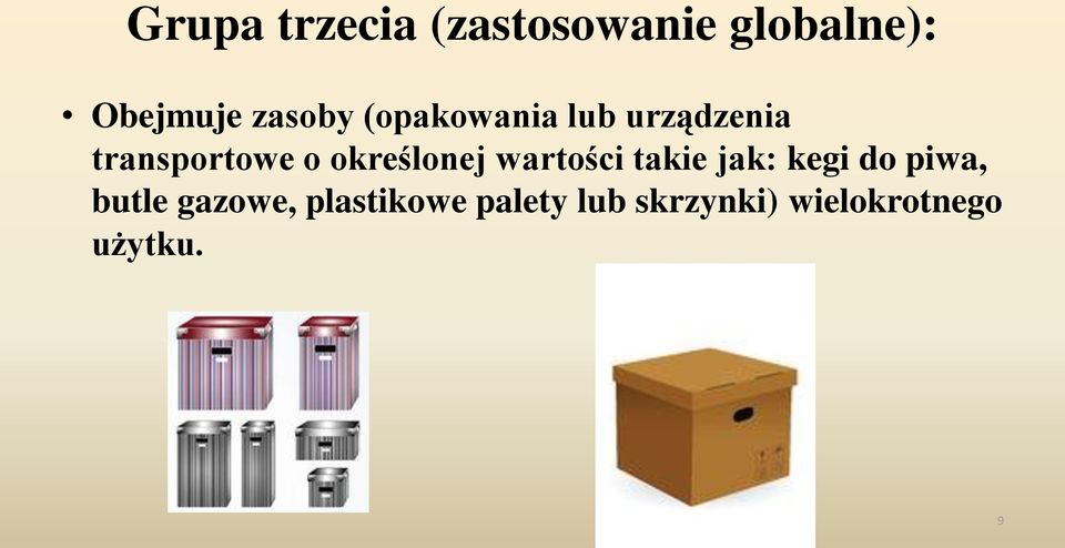 określonej wartości takie jak: kegi do piwa, butle