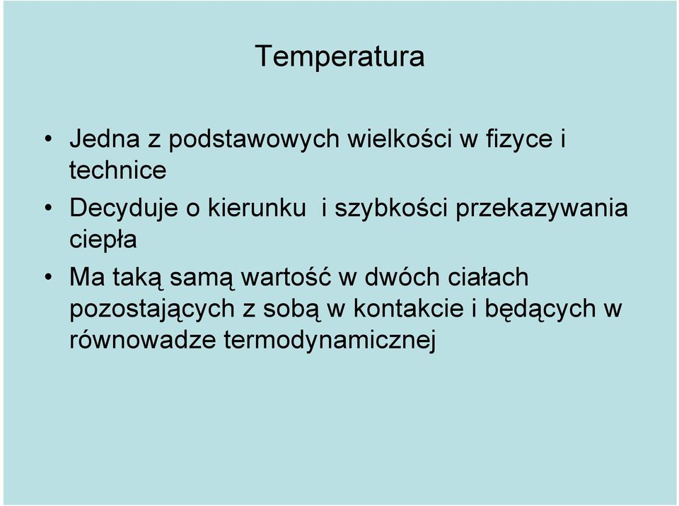 ciepła Ma taką samą wartość w dwóch ciałach