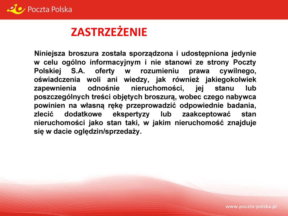 oferty w rozumieniu prawa cywilnego, oświadczenia woli ani wiedzy, jak również jakiegokolwiek zapewnienia odnośnie nieruchomości, jej