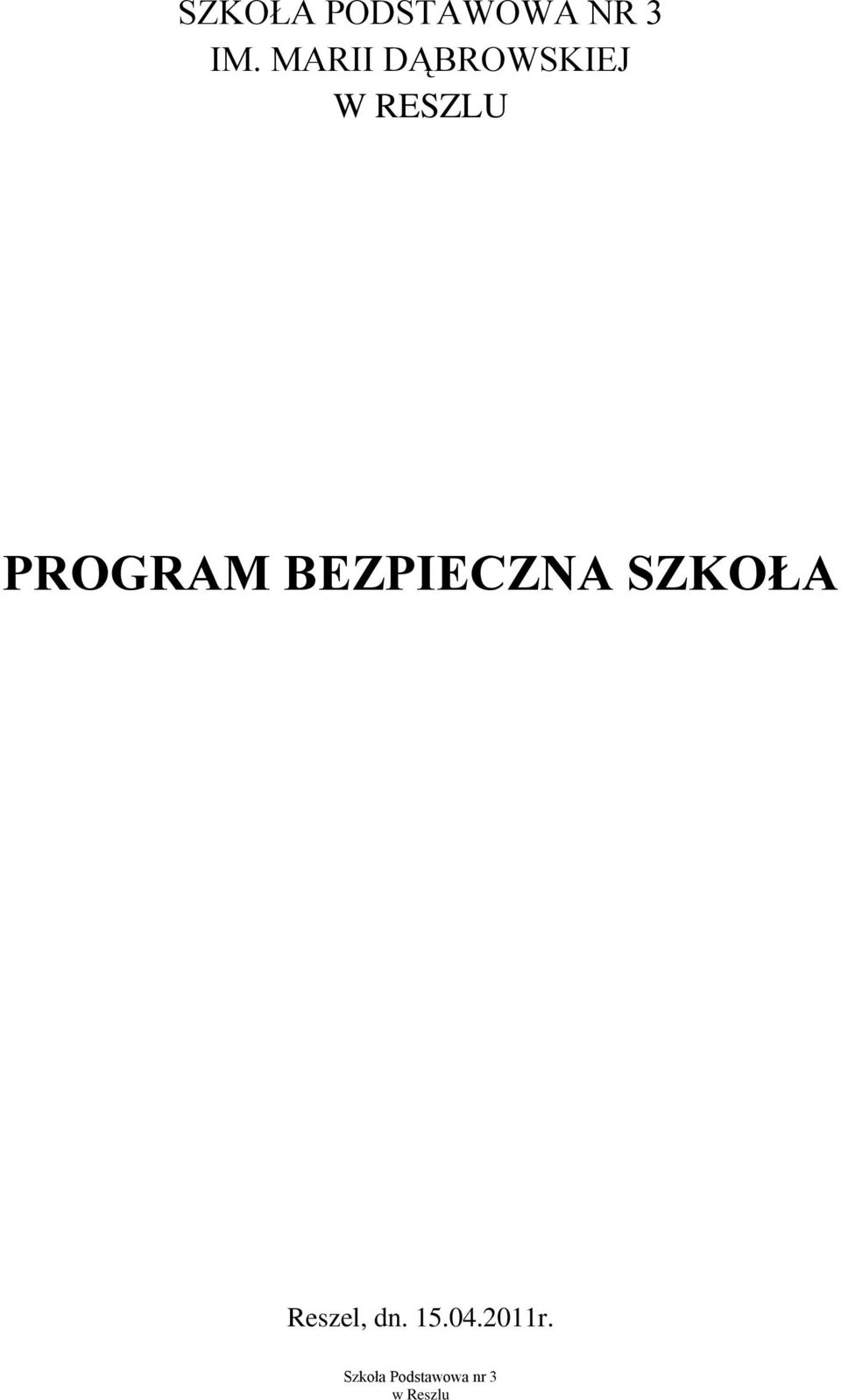 RESZLU PROGRAM BEZPIECZNA