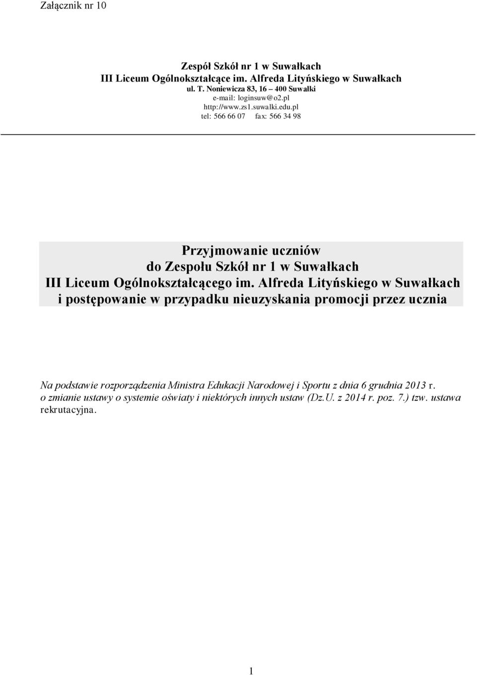 Alfreda Lityńskiego w Suwałkach i postępowanie w przypadku nieuzyskania promocji przez ucznia Na podstawie rozporządzenia Ministra Edukacji Narodowej