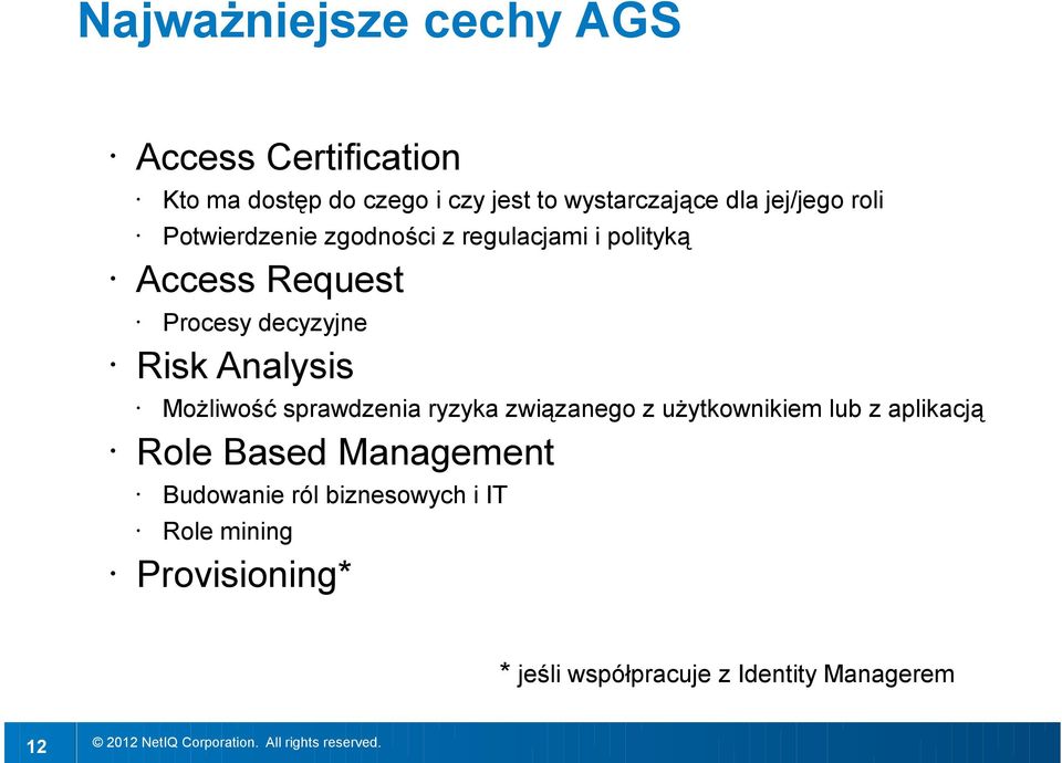 Analysis Możliwość sprawdzenia ryzyka związanego z użytkownikiem lub z aplikacją Role Based