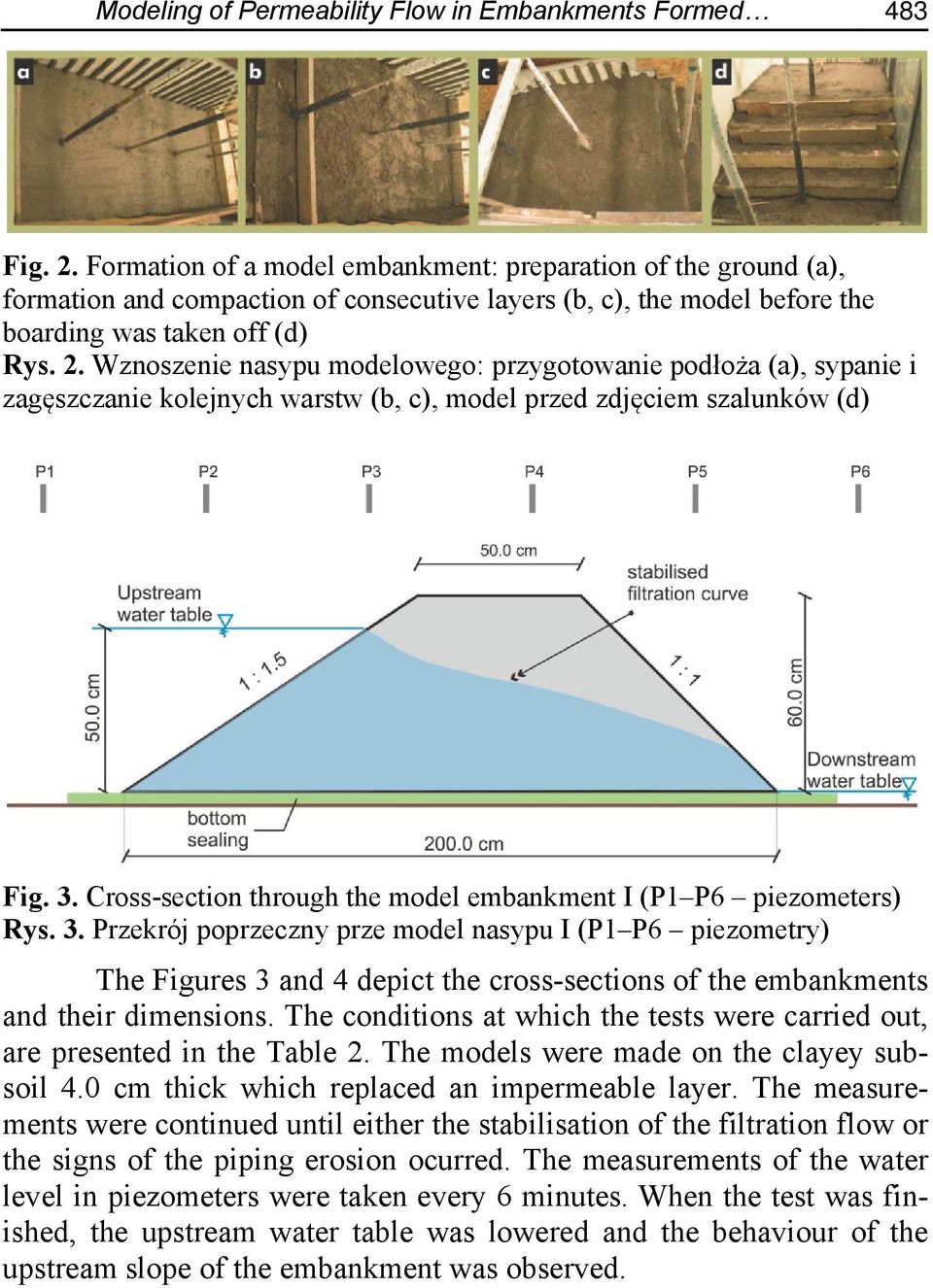 Wznoszenie nasypu modelowego: przygotowanie podłoża (a), sypanie i zagęszczanie kolejnych warstw (b, c), model przed zdjęciem szalunków (d) Fig. 3.